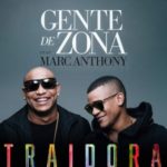 Gente De Zona Ft. Marc Anthony - Traidora